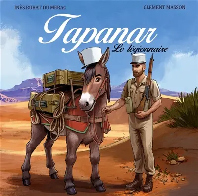 La véritable histoire de Tapanar : le légionnaire