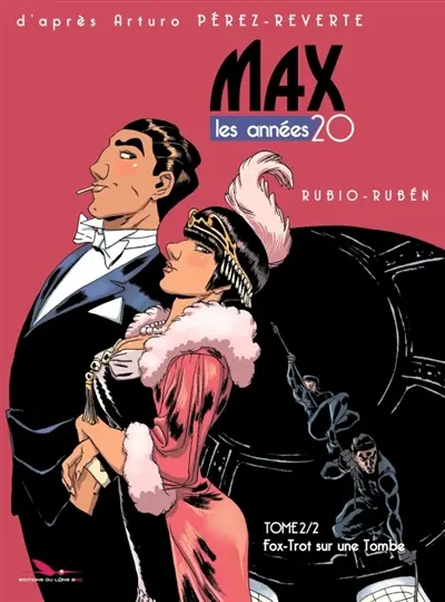 Max : les années 20. Vol. 2. Fox-trot sur une tombe