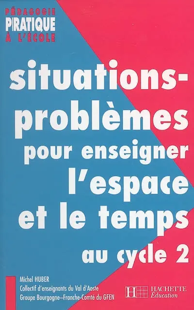 Situations-problèmes pour enseigner l'espace et le temps au cycle 2