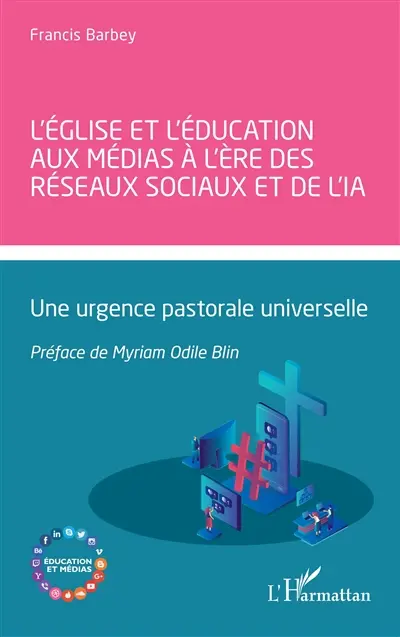 L'Eglise et l'éducation aux médias à l'ère des réseaux sociaux et de l'IA : une urgence pastorale universelle