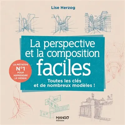 La perspective et la composition faciles : toutes les clés et de nombreux modèles !