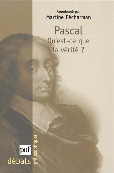 Pascal : qu'est-ce que la vérité ?