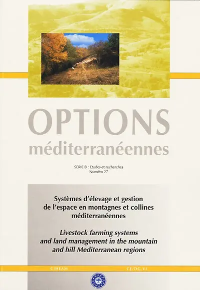 Systèmes d'élevage et gestion de l'espace en montagnes et collines méditerranéennes. Livestock farming systems and land management in the mountain and hill mediterranean regions