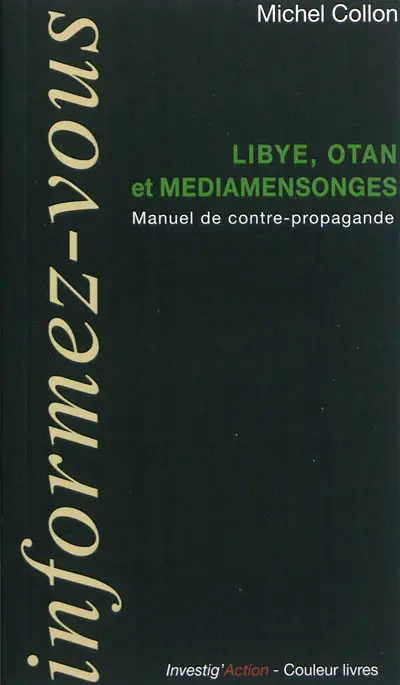 Libye, OTAN et médiamensonges : manuel de contre-propagande