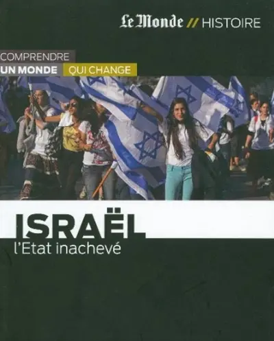Israël, l'État inachevé
