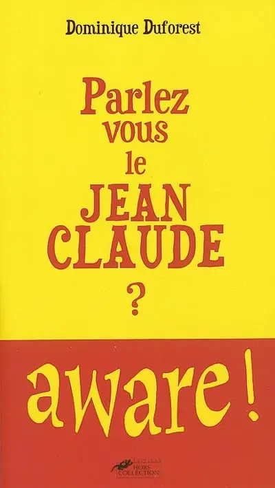 Parlez-vous le Jean-Claude ?