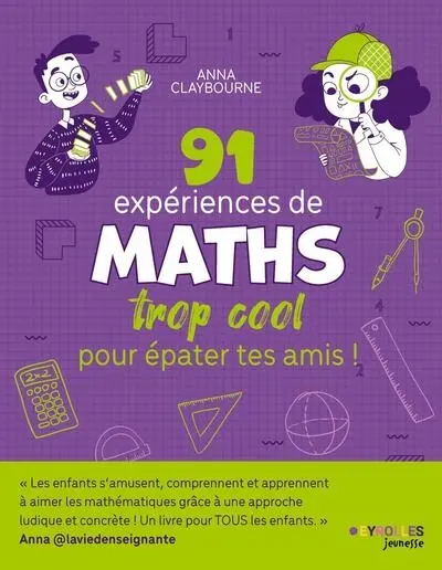 91 expériences de maths trop cool pour épater tes amis !