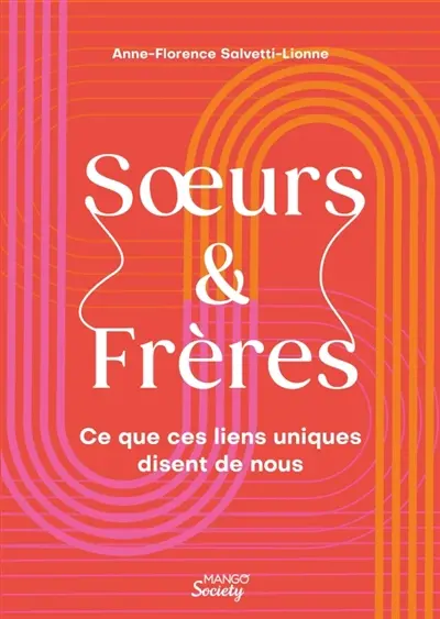 Soeurs & frères : ce que ces liens uniques disent de nous
