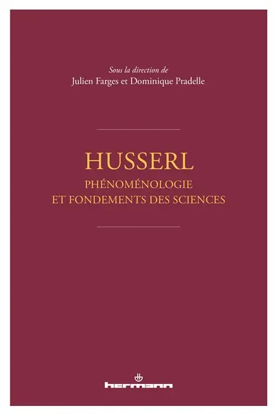 Husserl : phénoménologie et fondements des sciences