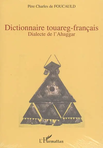 Dictionnaire touareg-français : dialecte de l'Ahaggar