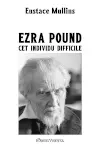 Ezra Pound, cet individu difficile
