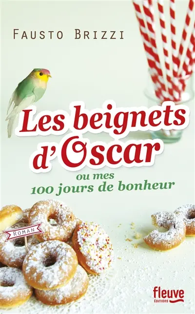 Les beignets d'Oscar ou Mes 100 jours de bonheur
