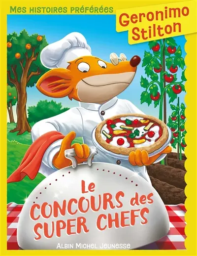 Geronimo Stilton. Le concours des super chefs