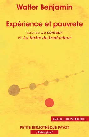 Expérience et pauvreté. Le conteur. La tâche du traducteur