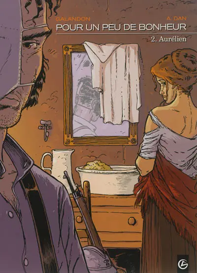 Pour un peu de bonheur : cycle 1. Vol. 2. Aurélien