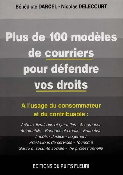 Plus de cent modèles de courriers pour défendre vos droits