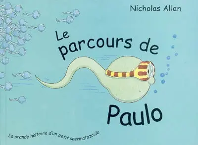 Le parcours de Paulo : la grande histoire d'un petit spermatozoïde