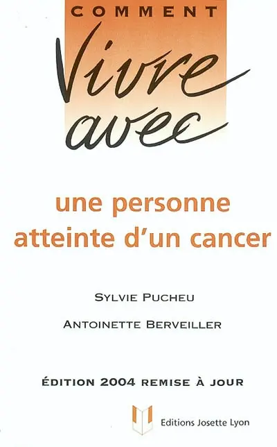 Comment vivre avec une personne atteinte d'un cancer
