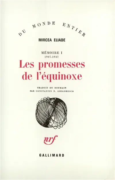 Mémoire. Vol. 1. Les promesses de l'équinoxe : 1907-1937