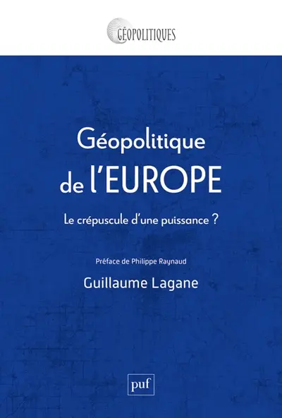Géopolitique de l'Europe : le crépuscule d'une puissance ?
