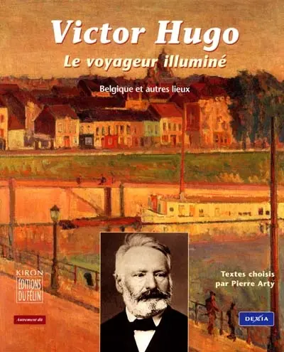 Le voyageur illuminé : Belgique et autres lieux