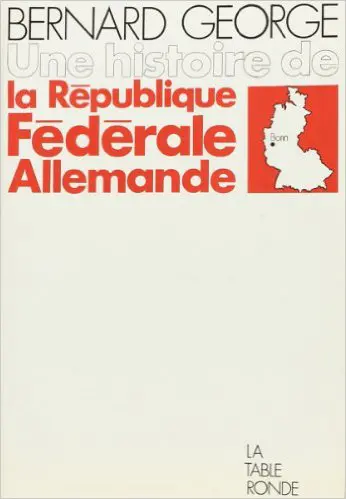 Une Histoire de la République fédérale allemande : pour la liberté