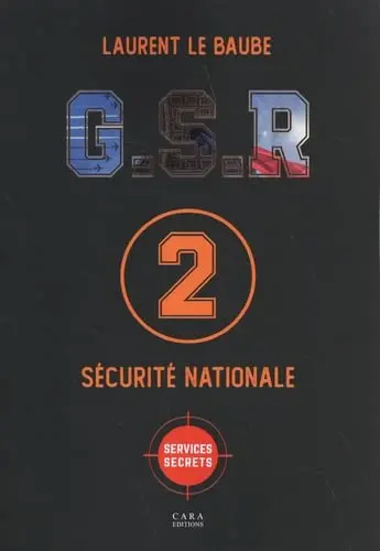 GSR. Vol. 2. Sécurité nationale