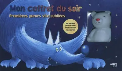 Mon coffret du soir : premières peurs vite oubliées : des histoires pour rassurer bébé et l'aider à s'endormir