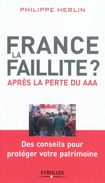 France, la faillite ? : après la perte du AAA