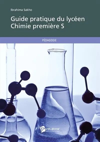 Guide pratique du lycéen : Chimie : Première S