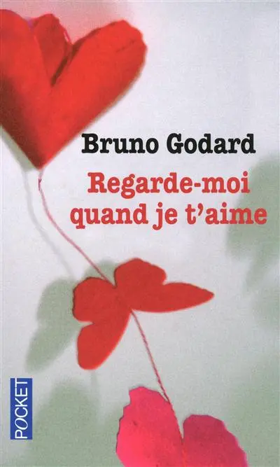 Regarde-moi quand je t'aime