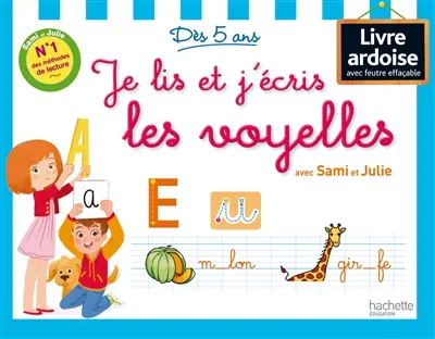 Je lis et j'écris les voyelles avec Sami et Julie : dès 5 ans : livre-ardoise avec feutre effaçable