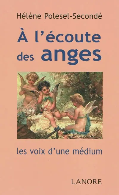 A l'écoute des anges : les voix d'une médium