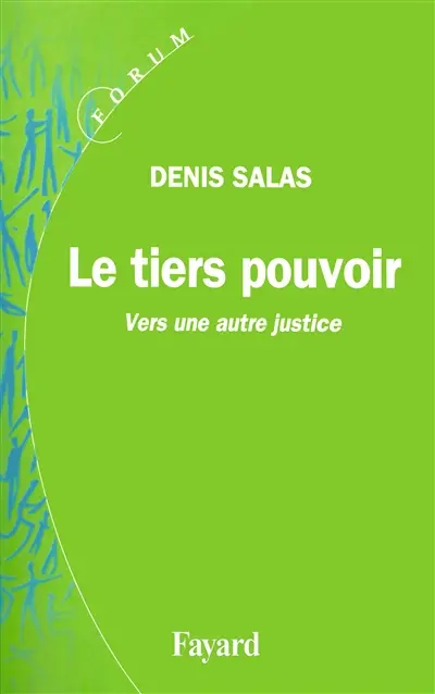 Le tiers pouvoir : vers une autre justice