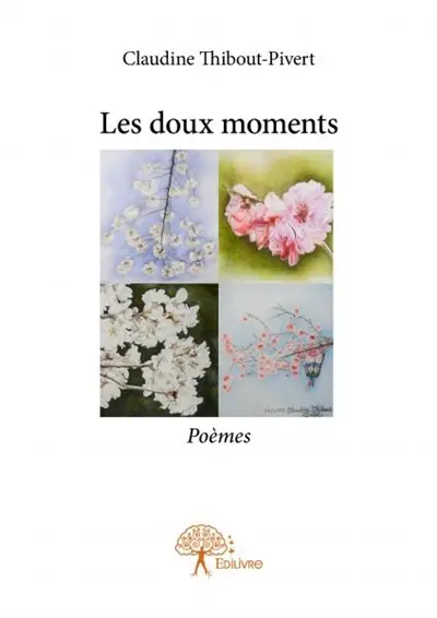 Les doux moments : Poèmes