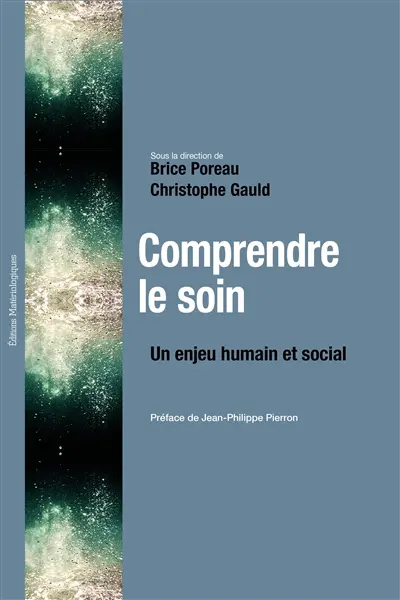 Comprendre le soin : un enjeu humain et social
