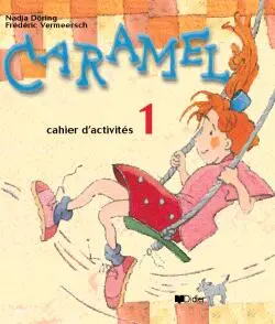 Caramel : cahier d'activités 1