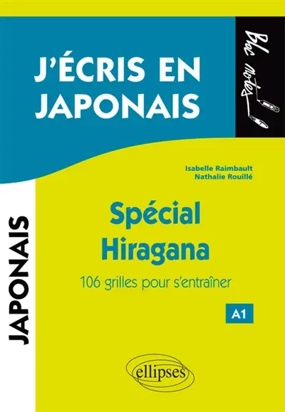 J'écris en japonais : spécial hiragana : 106 grilles pour s'entraîner, A1