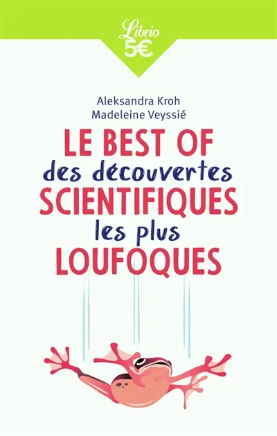 Le best of des découvertes scientifiques les plus loufoques