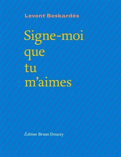 Signe-moi que tu m'aimes