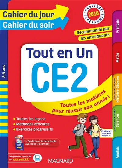 Tout en un, CE2, 8-9 ans : toutes les matières pour réussir son année ! : nouveaux programmes 2016