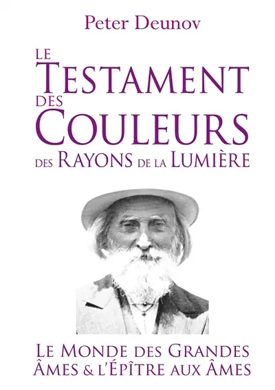 Le Testament des Couleurs des Rayons de la Lumière : Le Monde des Grandes Ames et l'Epître aux Ames