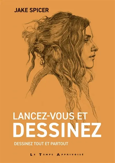 Lancez-vous et dessinez : dessinez tout et partout
