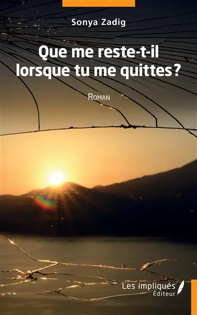 Que me reste-t-il lorsque tu me quittes ?