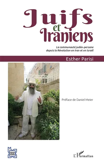 Juifs et Iraniens : la communauté judéo-persane depuis la révolution en Iran et en Israël