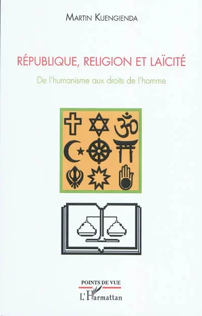 République, religion et laïcité : de l'humanisme aux droits de l'homme