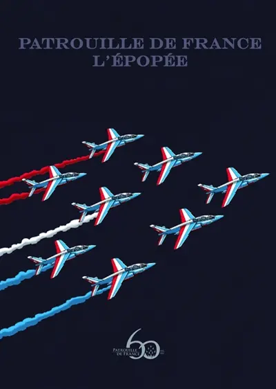 Patrouille de France : l'épopée !