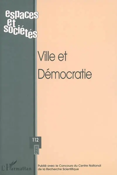Espaces et sociétés, n° 112. Ville et démocratie