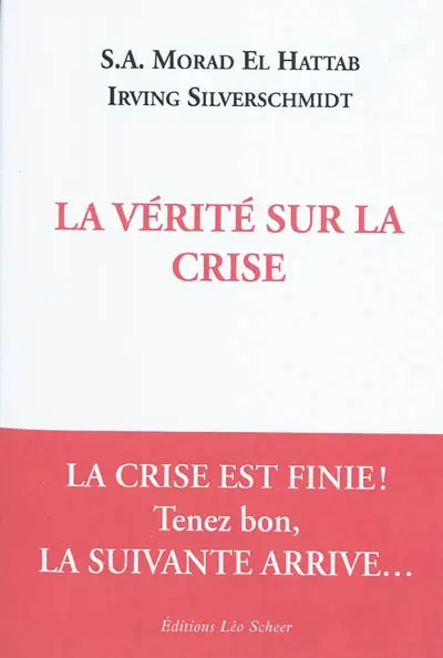 La vérité sur la crise