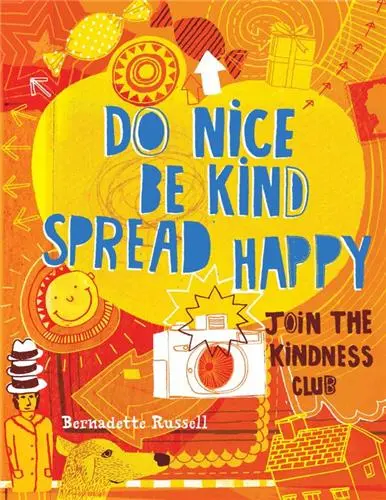 Do Nice, Be Kind, Spread Happy Join the Kindness Club